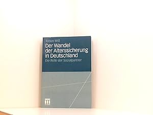 Bild des Verkufers fr Der Wandel der Alterssicherung in Deutschland: Die Rolle der Sozialpartner zum Verkauf von Book Broker