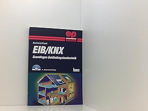EIB/KNX: Grundlagen Gebäudesystemtechnik: Grundlagen Gebäudessystemtechnik (Elektropraktiker-Bibl...