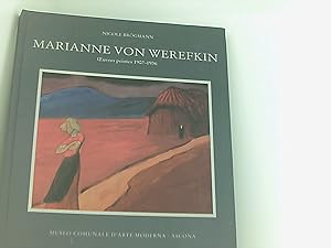 Marianne von Werefkin. Oeuvres peintes 1907-1936. Textes de Madeleine Strobel Neumann, Efrem Bere...