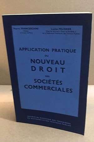 Seller image for Application pratique du nouveau droit des scocits commerciales for sale by librairie philippe arnaiz