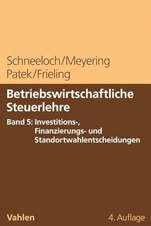 Seller image for Betriebswirtschaftliche Steuerlehre Band 5: Steuerplanung bei funktionalen Entscheidungen - Investition und Finanzierung for sale by moluna