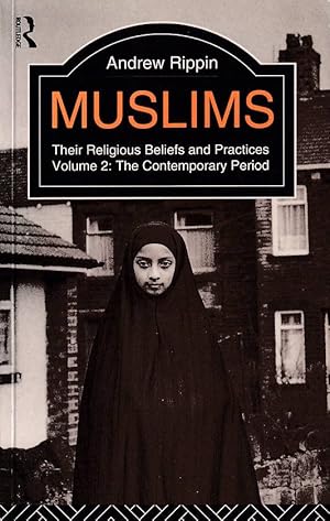 Seller image for Muslims. Their Religious Beliefs and Practices. Volume 2: The Contemporary Period. for sale by Asia Bookroom ANZAAB/ILAB