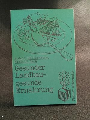 Bild des Verkufers fr Gesunder Landbau - Gesunde Ernhrung zum Verkauf von ANTIQUARIAT Franke BRUDDENBOOKS