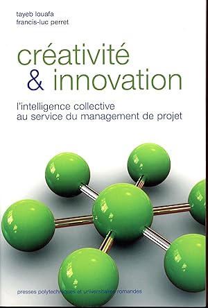 Bild des Verkufers fr Crativit & innovation : L'intelligence collective au service du management de projet zum Verkauf von Bouquinerie Le Fouineur