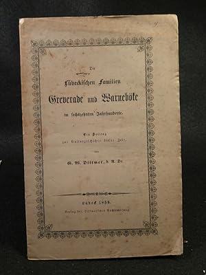 Imagen del vendedor de Die Lbeckischen Familien Greverade und Warnebke im sechszehnten Jahrhunderte a la venta por ANTIQUARIAT Franke BRUDDENBOOKS