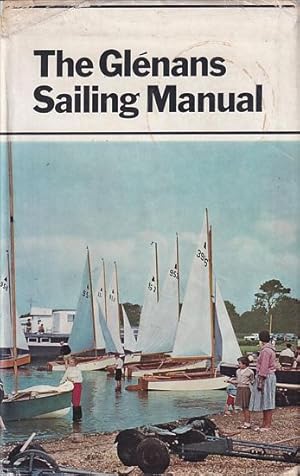 Immagine del venditore per THE GLENANS SAILING MANUAL venduto da Jean-Louis Boglio Maritime Books