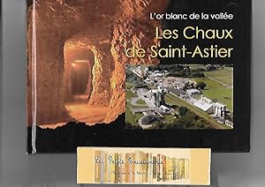 Seller image for L'or blanc de la valle: Les Chaux De Saint-Astier for sale by La Petite Bouquinerie