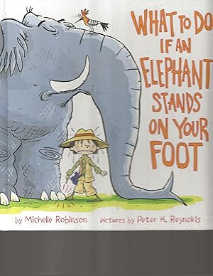 Seller image for What To Do If an Elephant Stands On Your Foot for sale by TuosistBook