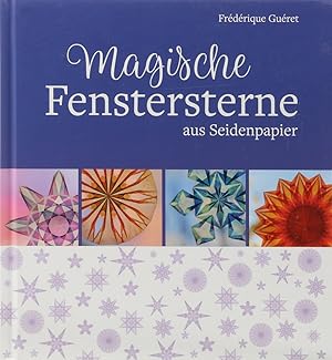 Seller image for Magische Fenstersterne aus Seidenpapier. 1. Aufl. for sale by Antiquariat Held