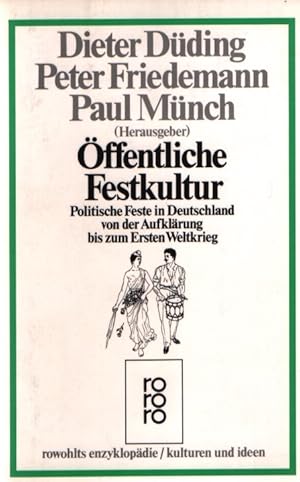 Bild des Verkufers fr ffentliche Festkultur. Politische Feste in Deutschland von der Aufklrung bis zum Ersten Weltkrieg. Rowohlts Enzyklopdie. zum Verkauf von Fundus-Online GbR Borkert Schwarz Zerfa