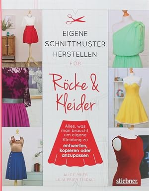 Eigene Schnittmuster herstellen für Röcke & Kleider. Alles, was man braucht, um eigene Kleidung z...