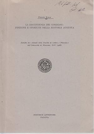 La Discendenza dei Gordiani: Finzione e Storicità nella Historia Augusta. [Da: Annali della Facol...