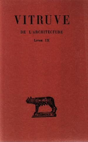 Bild des Verkufers fr Vitruve, de l'Architecture: Livre IX. (Collection Des Universites De France Serie Latine, Band 279) Texte etabli, traduit et commente par Jean Soubiran zum Verkauf von Fundus-Online GbR Borkert Schwarz Zerfa