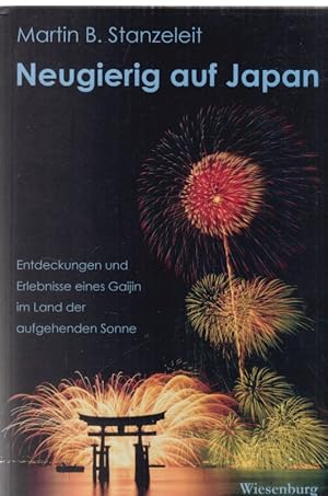 Bild des Verkufers fr Neugierig auf Japan : Entdeckungen und Erlebnisse eines Gaijin im Land der aufgehenden Sonne. Mit Kalligraphien von Hiromi Shouya und Zeichnungen des Autors. zum Verkauf von Fundus-Online GbR Borkert Schwarz Zerfa