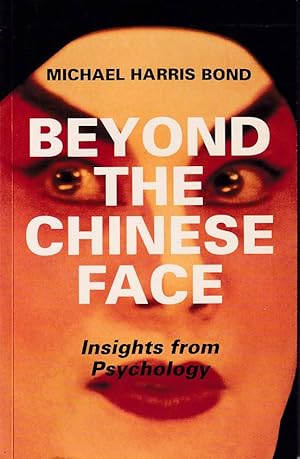 Bild des Verkufers fr Beyond the Chinese Face. Insights from Psychology. zum Verkauf von Asia Bookroom ANZAAB/ILAB