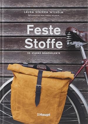 Feste Stoffe. 20 starke Nähprojekte. 1. Aufl.