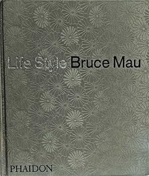 Imagen del vendedor de Bruce Mau: Life Style a la venta por Goulds Book Arcade, Sydney