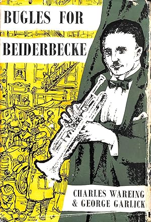Seller image for Bugles for Beiderbecke for sale by M Godding Books Ltd