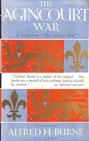 The Agincourt War: A Military History Of The Latter Part Of The Hundred Years War From 1369 To 14...