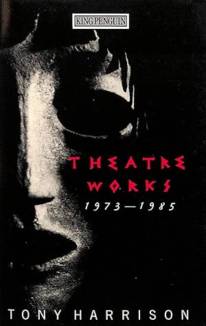 Seller image for Theatre Works 1973-1985: The Misanthrope; Phaedra Britannica; Bowdown;the Bartered Bride;the Oresteia;Yan Tan Tethera;the Big H; Medea:A Sex-War Opera for sale by M Godding Books Ltd