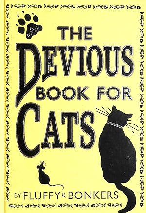 Seller image for The Devious Book for Cats: Cats Have Nine Lives. Shouldn't They be Lived to the Fullest? for sale by M Godding Books Ltd