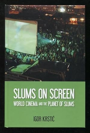 Bild des Verkufers fr Slums on Screen: World Cinema and the Planet of Slums zum Verkauf von ReadInk, ABAA/IOBA