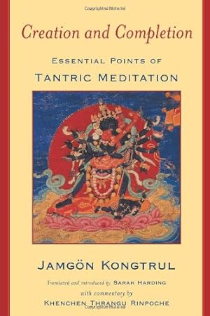 Seller image for Creation and Completion : Essential Points of Tantric Mediation for sale by Pieuler Store