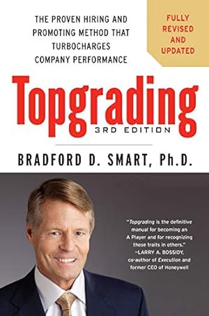 Imagen del vendedor de Topgrading, 3rd Edition: The Proven Hiring and Promoting Method That Turbocharges Company Performance a la venta por Pieuler Store