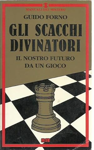 Seller image for Gli scacchi divinatori for sale by Booklovers - Novara