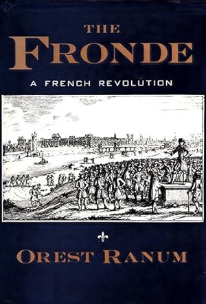 Immagine del venditore per The Fronde: A French Revolution, 1648-1652 (Revolutions in the Modern World) venduto da Pieuler Store