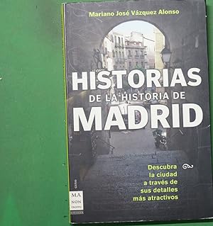 Immagine del venditore per Historias de la historia de Madrid venduto da Librera Alonso Quijano