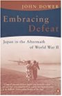 Seller image for Embracing Defeat: Japan in the Aftermath of World War II for sale by Pieuler Store