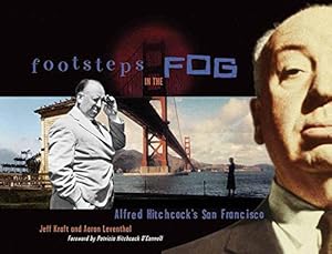 Imagen del vendedor de Footsteps in the Fog: Alfred Hitchcock's San Francisco a la venta por Pieuler Store