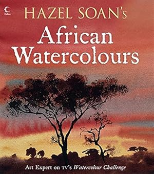 Bild des Verkufers fr Hazel Soan?s African Watercolours zum Verkauf von Pieuler Store