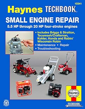 Image du vendeur pour Small Engine Repair: 5.5 HP Thru 20 HP Four Stroke Engines (Haynes TECHBOOK) mis en vente par Pieuler Store
