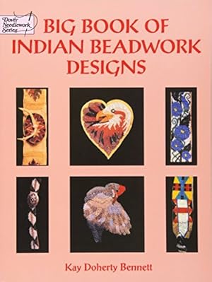 Seller image for Big Book of Indian Beadwork Designs (Dover Needlework) for sale by Pieuler Store