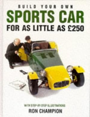 Imagen del vendedor de Build Your Own Sports Car for As Little As 250 a la venta por Pieuler Store