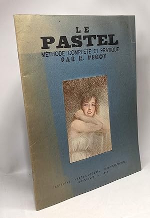 Le pastel - méthode complète et pratique