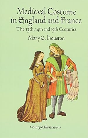 Seller image for Medieval Costume in England and France: The 13th, 14th and 15th Centuries (Dover Fashion and Costumes) for sale by Pieuler Store