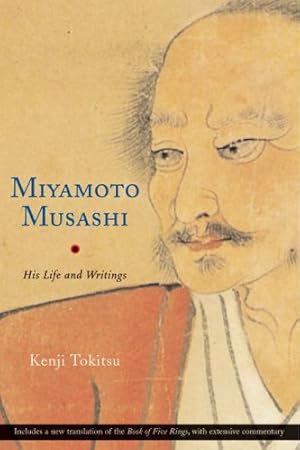 Seller image for Miyamoto Musashi: His Life and Writings for sale by Pieuler Store