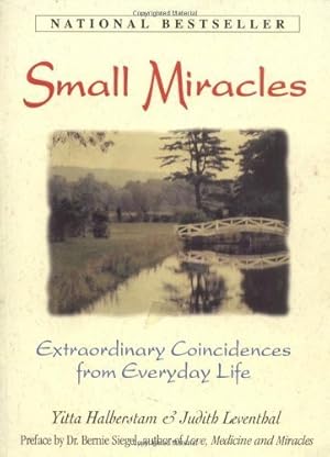 Seller image for Small Miracles: Extraordinary Coincidences from Everyday Life (v. 1) for sale by Pieuler Store