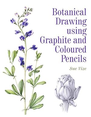 Immagine del venditore per Botanical Drawing Using Graphite And Coloured Pencils venduto da Pieuler Store