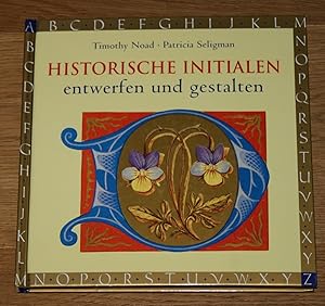 Seller image for Historische Initialien entwerfen und gestalten. for sale by Antiquariat Gallenberger