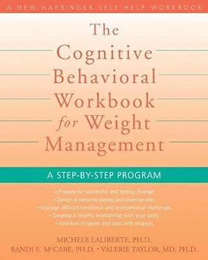 Seller image for The Cognitive Behavioral Workbook for Weight Management: A Step-by-Step Program (New Harbinger Self-Help Workbook) for sale by Pieuler Store