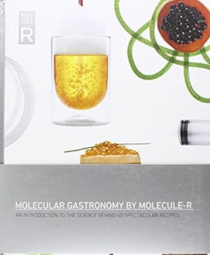 Image du vendeur pour Molecular Gastronomy by Molecule-R: An Introduction to the Science Behind 40 Spectacular Recipes mis en vente par Pieuler Store