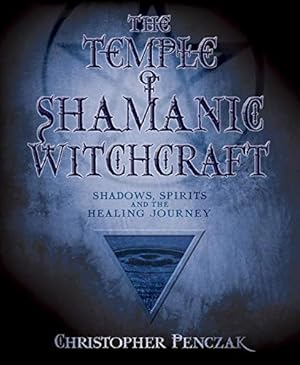 Immagine del venditore per The Temple of Shamanic Witchcraft: Shadows, Spirits and the Healing Journey (Penczak Temple) venduto da Pieuler Store