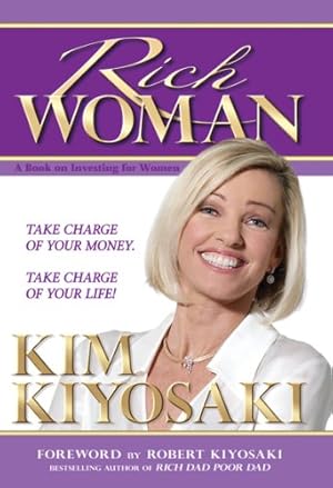 Image du vendeur pour Rich Woman: A Book on Investing for Women, Take Charge Of Your Money, Take Charge Of Your Life mis en vente par Pieuler Store