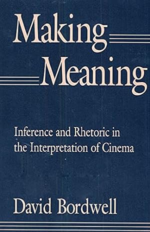 Imagen del vendedor de Making Meaning: Inference and Rhetoric in the Interpretation of Cinema (Harvard Film Studies) a la venta por Pieuler Store