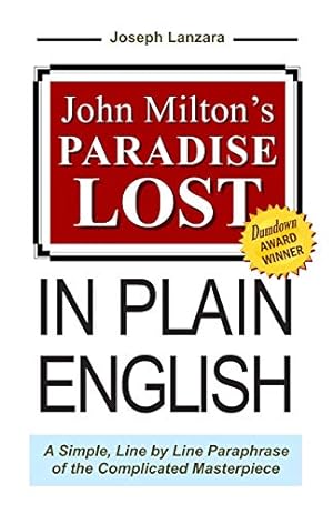Seller image for John Milton's Paradise Lost In Plain English: A Simple, Line By Line Paraphrase Of The Complicated Masterpiece for sale by Pieuler Store