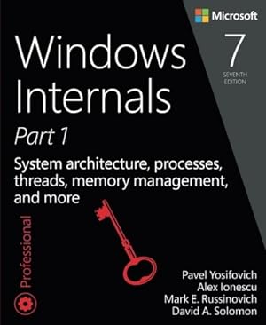 Seller image for Windows Internals, Part 1: System architecture, processes, threads, memory management, and more (7th Edition) (Developer Reference) for sale by Pieuler Store